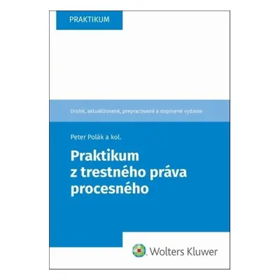 Praktikum z trestného práva procesného - Peter Polák