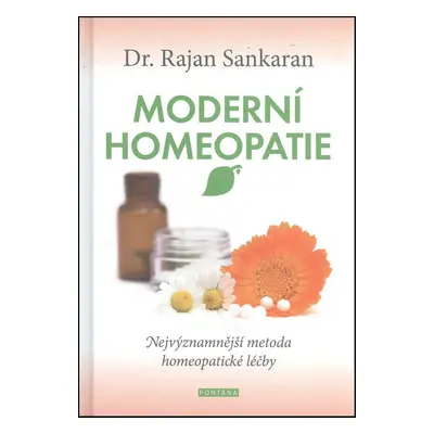 Moderní homeopatie - Rajan Sankaran