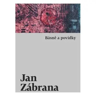 Básně a povídky - Jan Zábrana