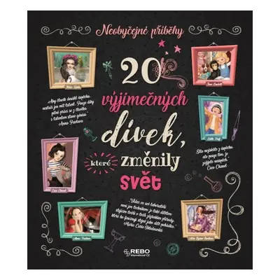 20 výjimečných dívek, které změnily svět - Autor Neuveden