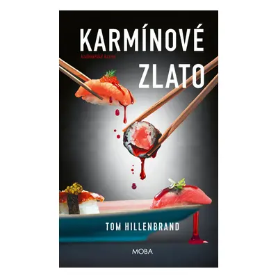 Karmínové zlato - Tom Hillenbrand