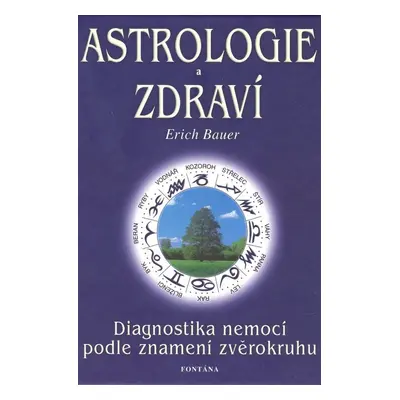 Astrologie a zdraví - Erich Bauer