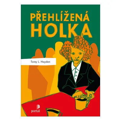 Přehlížená holka - Torey L. Hayden