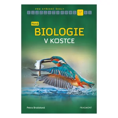 Nová biologie v kostce pro SŠ - Mgr. Zuzana Kardošová