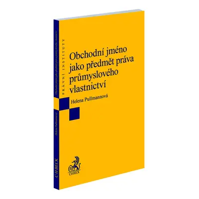 Obchodní jméno jako předmět práva průmyslového vlastnictví - Helena Pullmannová