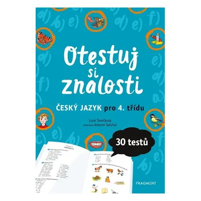 Otestuj si znalosti – Český jazyk pro 4. třídu - Lucie Tomíčková