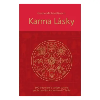 Karma lásky - Geše Michael Roach