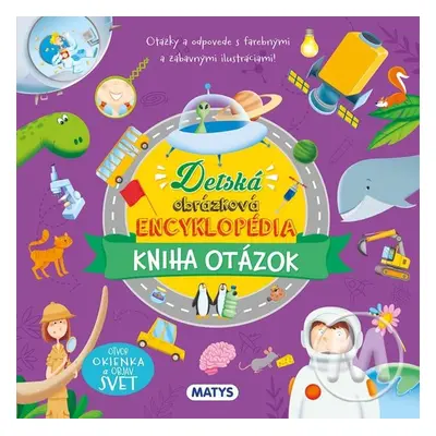 Detská obrázková encyklopédia Kniha otázok - Autor Neuveden