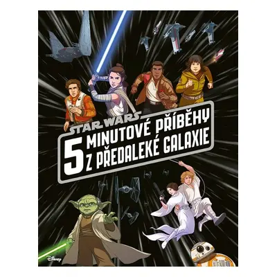 Star Wars - 5minutové příběhy z předaleké galaxie - Kolektiv