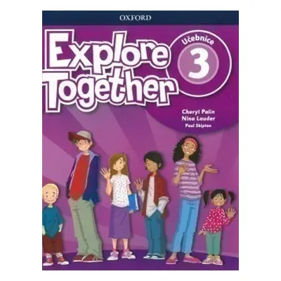 Explore Together 3 Student´s Book CZ - Autor Neuveden