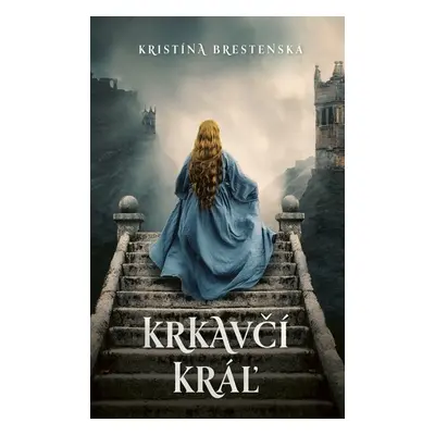 Krkavčí kráľ - Kristína Brestenská