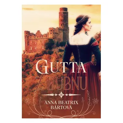 Gutta z Bubnu - Anna Beatrix Bártová