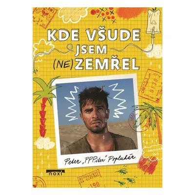 Kde všude jsem (ne)zemřel - Peter Pítr Popluhár