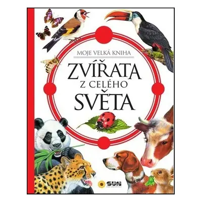 Zvířata z celého světa - Autor Neuveden