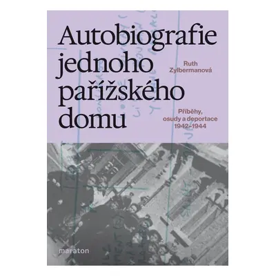 Autobiografie jednoho pařížského domu - Ruth Zylbermanová