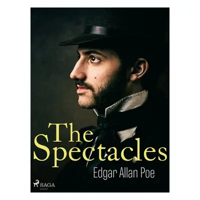 The Spectacles - Edgar Allan Poe