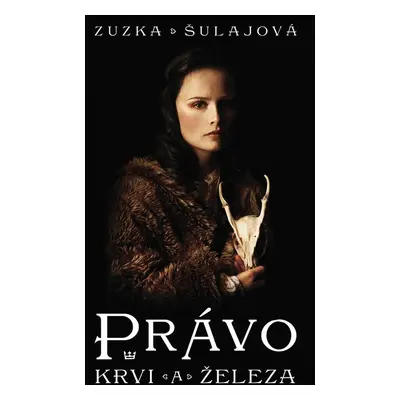 Právo krvi a železa - Zuzana Šulajová