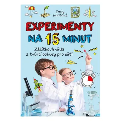 Experimenty na 15 minut - Emily Huntová