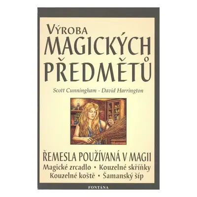 Výroba magických předmětů - Scott Cunningham