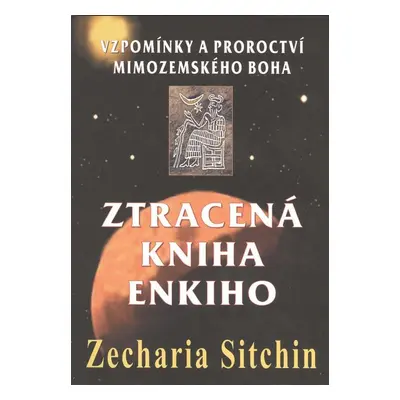 Ztracená kniha Enkiho - Zecharia Sitchin