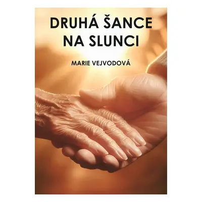 Nová šance Na slunci - Marie Vejvodová