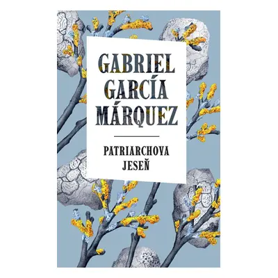 Patriarchova jeseň - Gabriel García Márquez