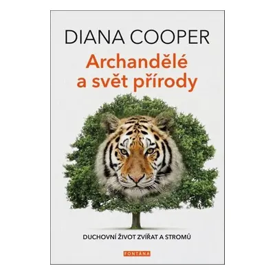 Archandělé a svět přírody - Diana Cooper