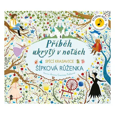 Příběh ukrytý v notách Šípková Růženka - Lucie Kellnerová Kalvachová