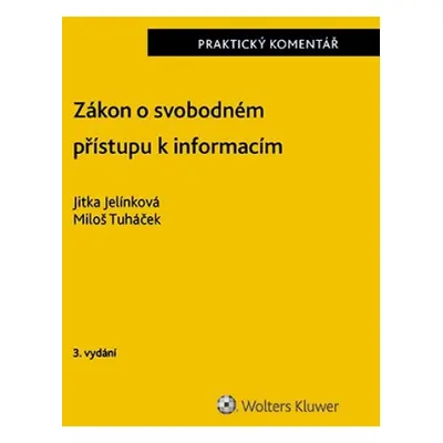 Zákon o svobodném přístupu k informacím Praktický komentář - Miloš Tuháček