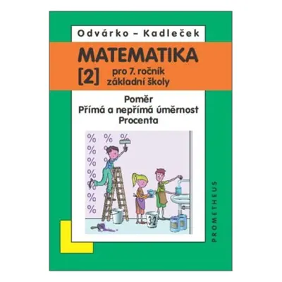 Matematika 2 pro 7. ročník základní školy - Jiří Kadleček