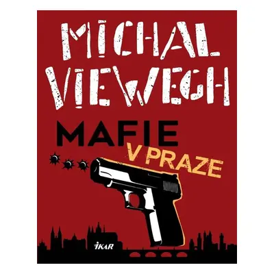 Mafie v Praze - Michal Viewegh