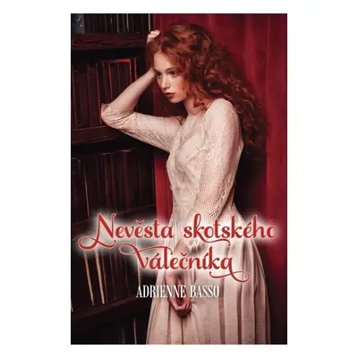 Nevěsta skotského válečníka - Adrienne Basso