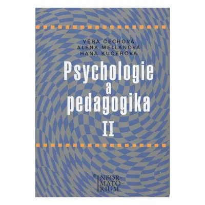 Psychologie a pedagogika II - Věra Čechová