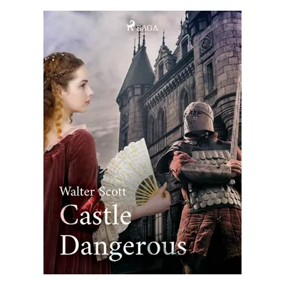 Castle Dangerous - Walter Scott