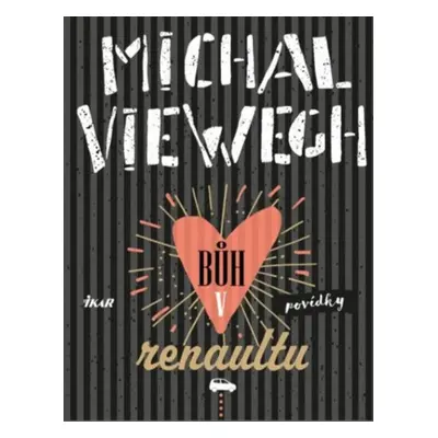 Bůh v renaultu - Michal Viewegh