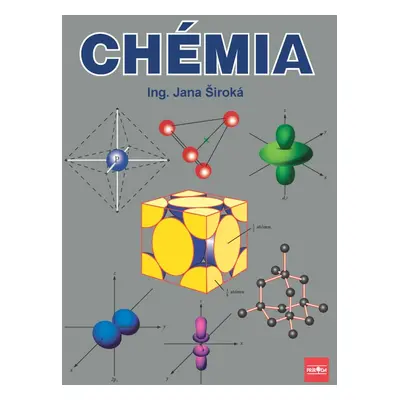 Chémia pre 1. ročník SPŠ chemických, 2. vydanie - Jana Široká