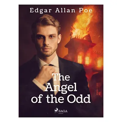 The Angel of the Odd - Edgar Allan Poe