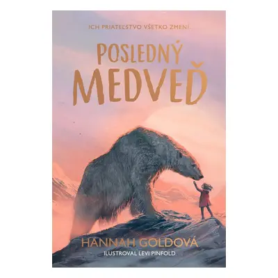 Posledný medveď - Hannah Goldová