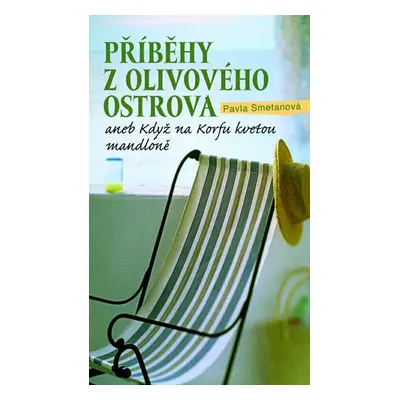 Příběhy z olivového ostrova - Pavla Smetanová