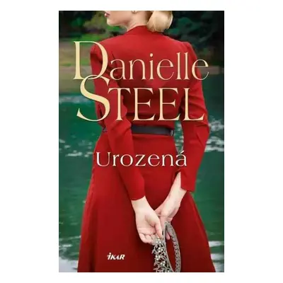 Urozená - Danielle Steel