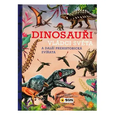 Dinosauři Vládci světa - Hana Jovanovičová