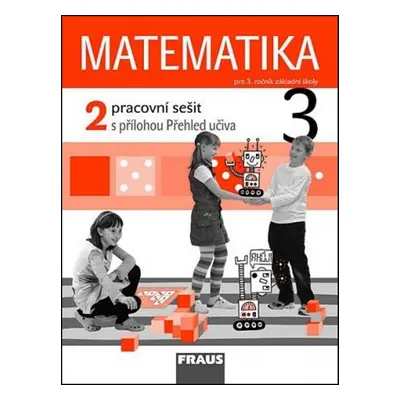 Matematika 3/2. díl Pracovní sešit s přílohou Přehled učiva - Jitka Michnová