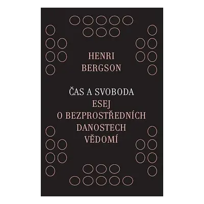 Čas a svoboda - Henri Bergson