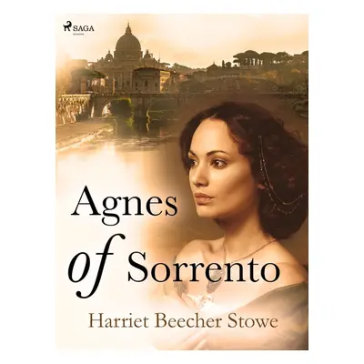 Agnes of Sorrento - Harriet Beecher Stowe