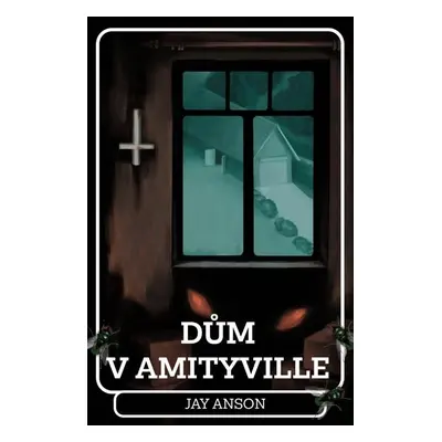 Dům v Amityville - Jay Anson