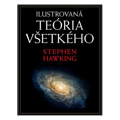 Ilustrovaná teória všetkého - Stephen Hawking