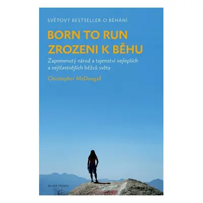 Born to Run - Zrozeni k běhu - Christopher McDougall