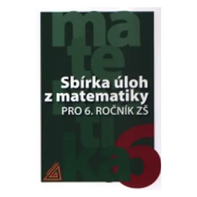 Sbírka úloh z matematiky pro 6.ročník ZŠ - Ivan Bušek