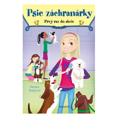 Psie záchranárky 1 - Prvý raz do akcie - Daphne Mapleová