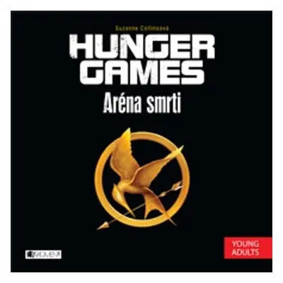 HUNGER GAMES – Aréna smrti - Suzanne Collinsová